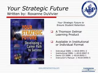 Y our Strategic Future Written by: Roxanne DuVivier