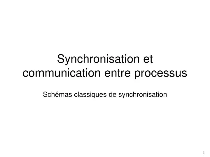 synchronisation et communication entre processus