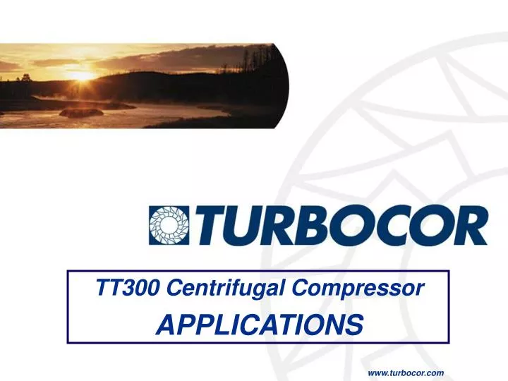 tt300 centrifugal compressor applications www turbocor com
