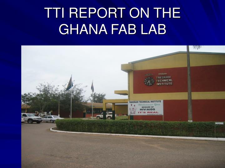 tti report on the ghana fab lab