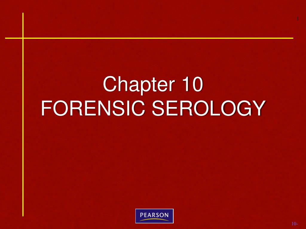 PPT - Chapter 10 FORENSIC SEROLOGY PowerPoint Presentation, free ...