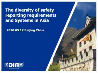 The diversity of safety reporting requirements and Systems in Asia