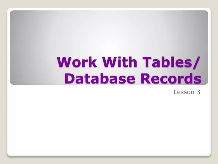 work with tables database records