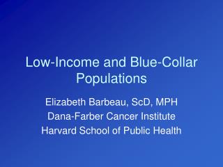 Low-Income and Blue-Collar Populations
