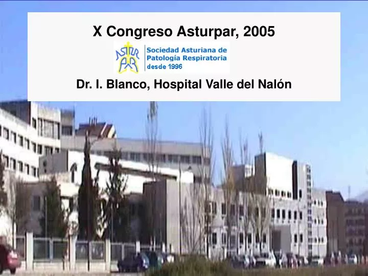 x congreso asturpar 2005 dr i blanco hospital valle del nal n