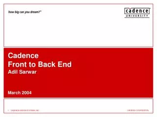 Cadence Front to Back End Adil Sarwar