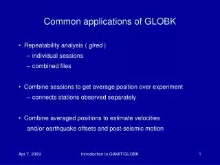 Common applications of GLOBK