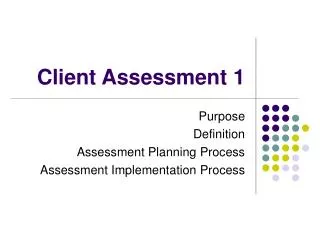 Client Assessment 1