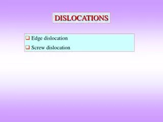 DISLOCATIONS