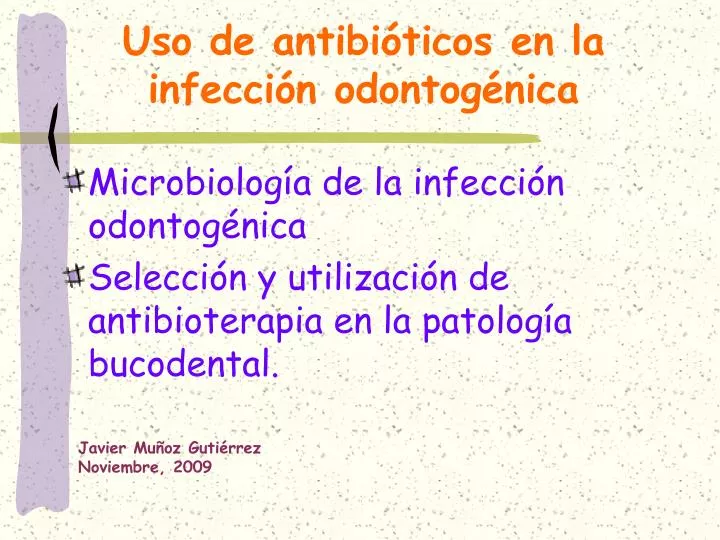 uso de antibi ticos en la infecci n odontog nica