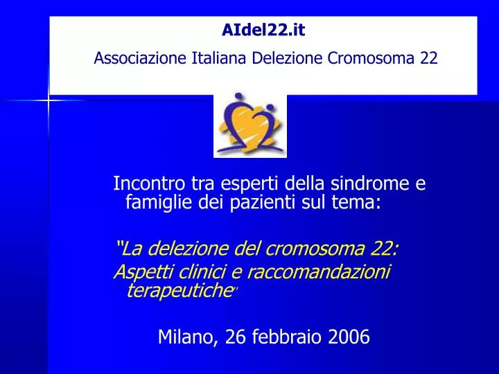 aidel22 it associazione italiana delezione cromosoma 22