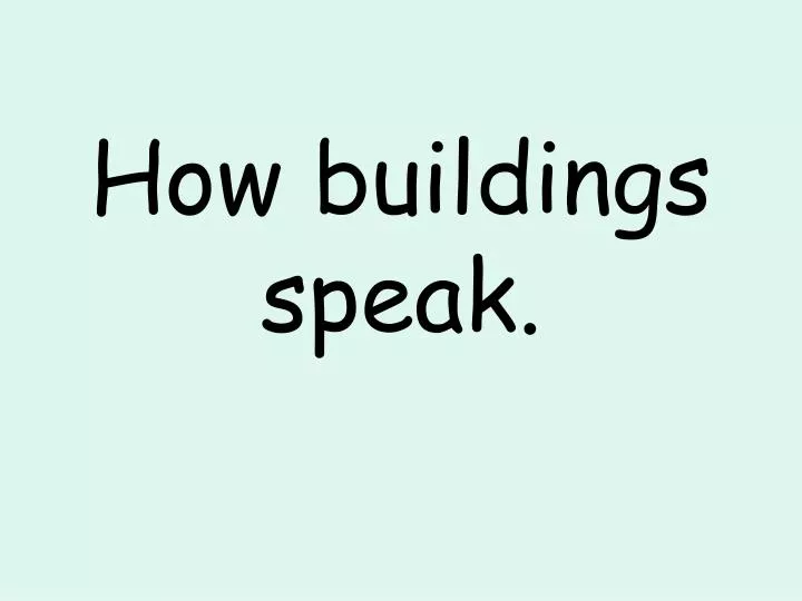 how buildings speak