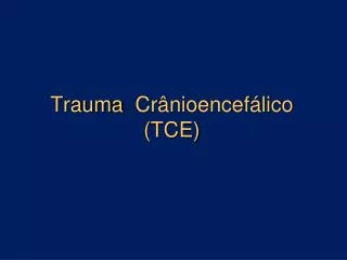 trauma cr nioencef lico tce