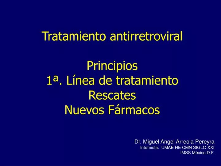 tratamiento antirretroviral principios 1 l nea de tratamiento rescates nuevos f rmacos