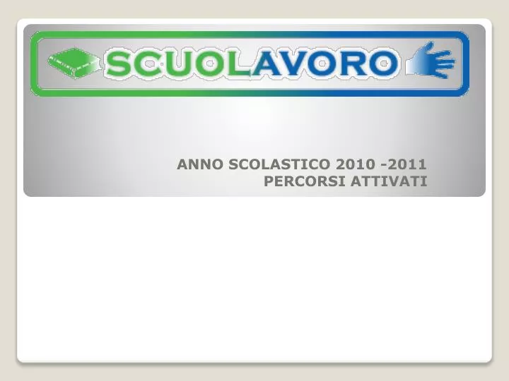 anno scolastico 2010 2011 percorsi attivati