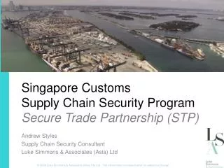 Singapore Customs Supply Chain Security Program Secure Trade Partnership (STP)