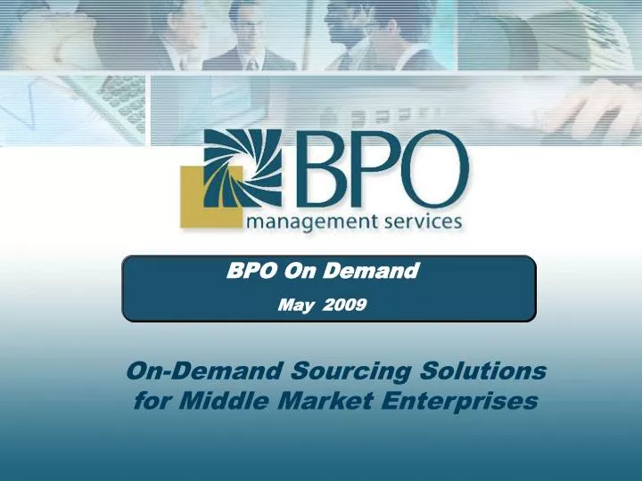 bpo on demand may 2009