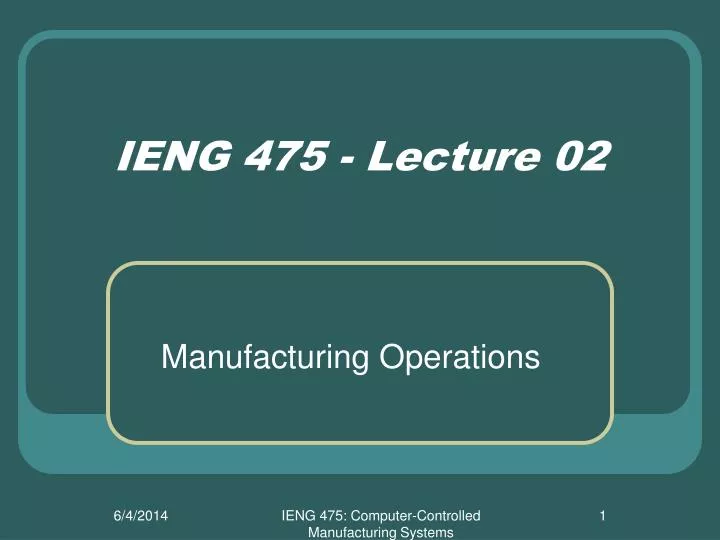 ieng 475 lecture 02