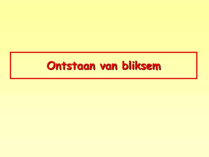 ontstaan van bliksem