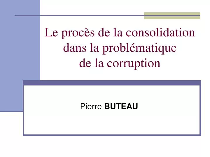 le proc s de la consolidation dans la probl matique de la corruption