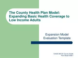The County Health Plan Model: Expanding Basic Health Coverage to Low Income Adults