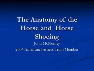 The Anatomy of the Horse and Horse Shoeing