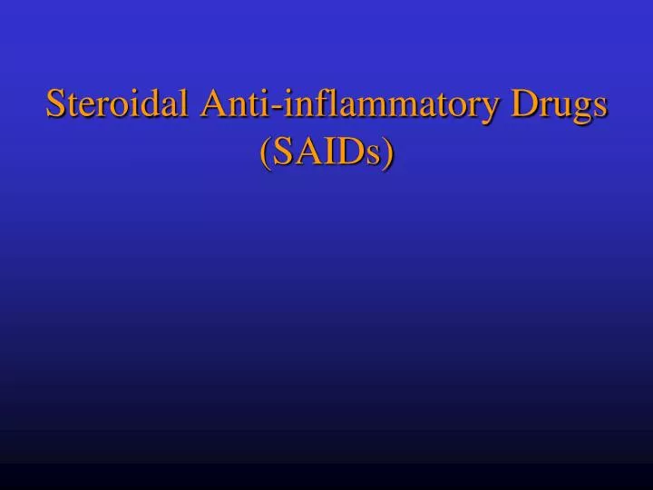 steroidal anti inflammatory drugs saids