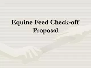 Equine Feed Check-off Proposal