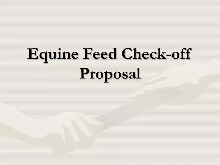 equine feed check off proposal