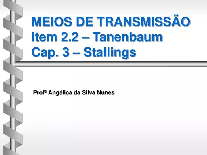 meios de transmiss o item 2 2 tanenbaum cap 3 stallings