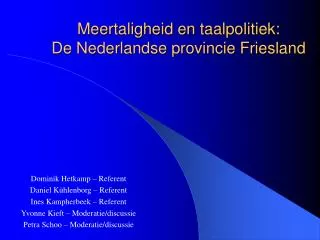 Meertaligheid en taalpolitiek: De Nederlandse provincie Friesland