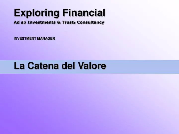 exploring financial ad sb investments trust s consultancy investment manager la catena del valore