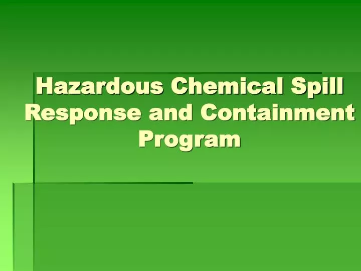 hazardous chemical spill response and containment program