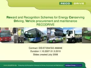 Re ward and Recognition Schemes for Energy Co nserving Dri ving, Ve hicle procurement and maintenance RECODRIVE