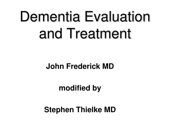 dementia evaluation and treatment