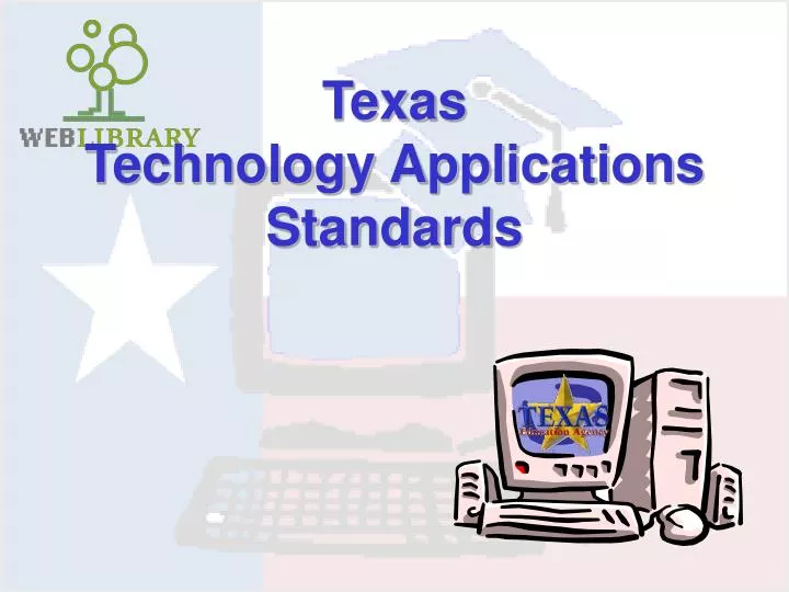 texas technology applications standards