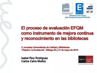 El proceso de evaluación EFQM como instrumento de mejora continua y reconocimiento en las bibliotecas
