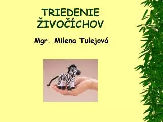 TRIEDENIE ŽIVOČÍCHOV