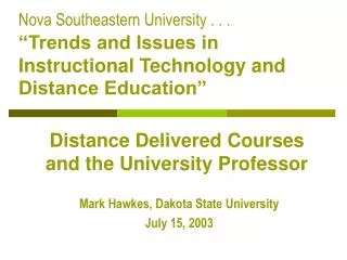 Distance Delivered Courses and the University Professor