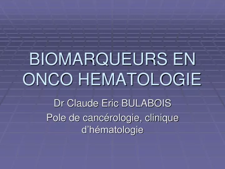 biomarqueurs en onco hematologie