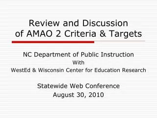 Review and Discussion of AMAO 2 Criteria &amp; Targets