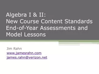 Algebra I &amp; II: New Course Content Standards End-of-Year Assessments and Model Lessons
