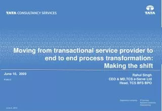Moving from transactional service provider to end to end process transformation: Making the shift