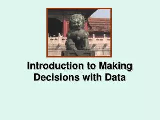 Introduction to Making Decisions with Data