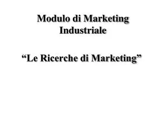 “Le Ricerche di Marketing”