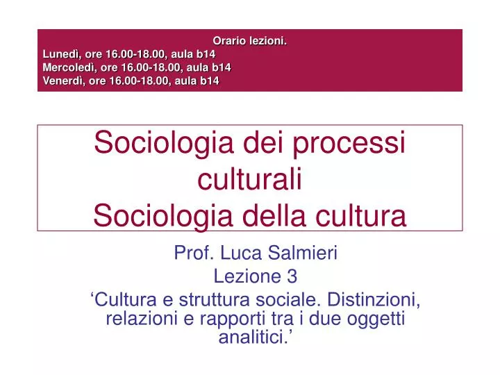 sociologia dei processi culturali sociologia della cultura