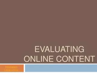 Evaluating Online Content