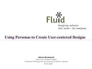 Allison Bloodworth Senior User Interaction Designer Educational Technology Services, University of California - Berkeley