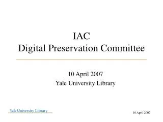 IAC Digital Preservation Committee ________________________________________________