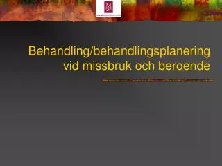 behandling behandlingsplanering vid missbruk och beroende